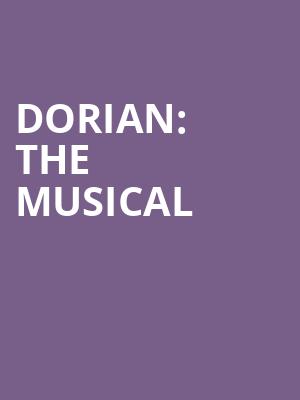 DORIAN the Musical at The Other Palace